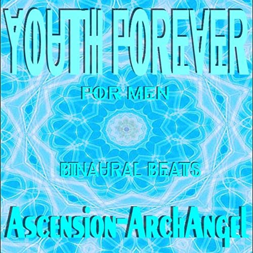 [Ascension-Archangel] Youth Forever For Men Album.jpg